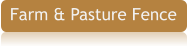Farm & Pasture Fence